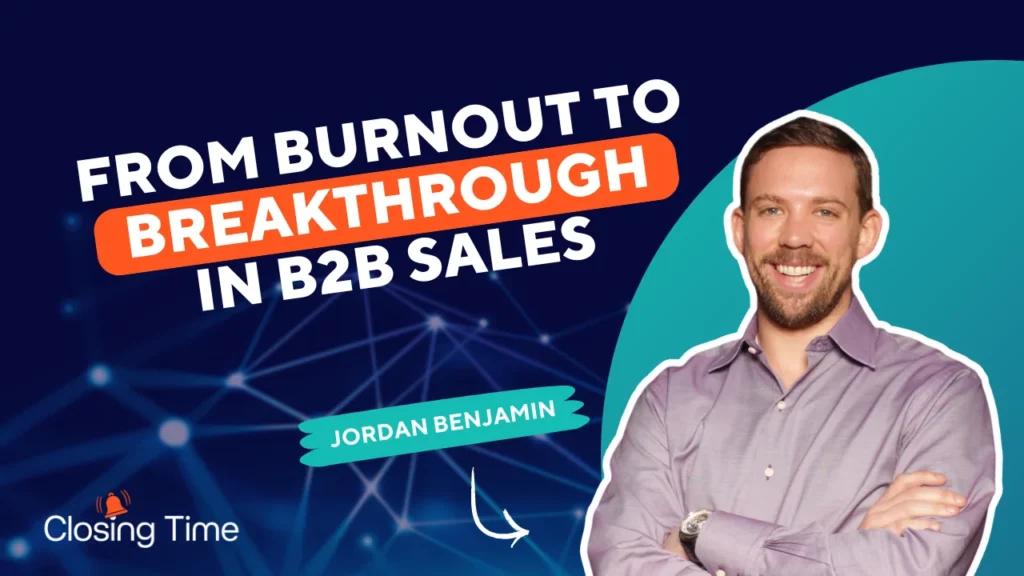 From burnout to breakthrough in b2b sales